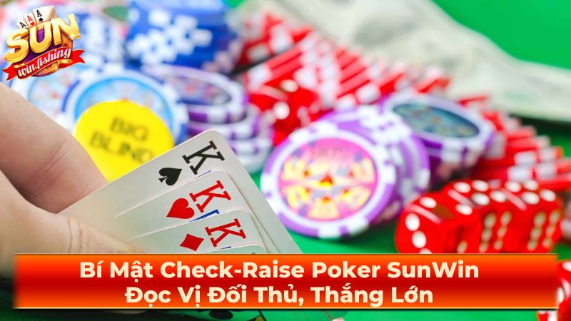 Các tình huống sử dụng check-raise