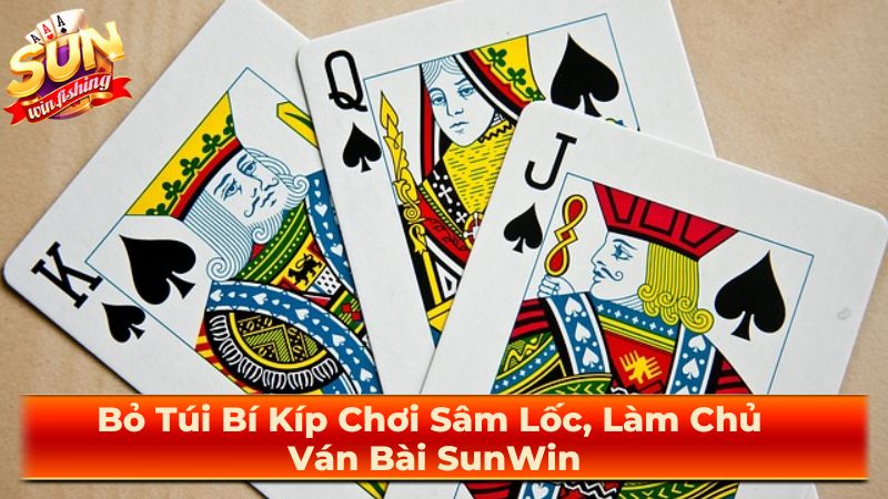 Luật Chơi Sâm Lốc Cơ Bản