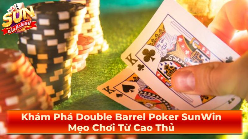 Luật chơi Double Barrel Poker