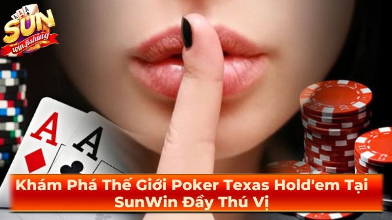 Chiến thuật chơi Poker Texas Hold'em