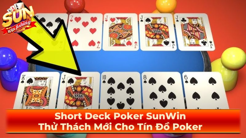 Mẹo để chơi Short Deck Poker hiệu quả